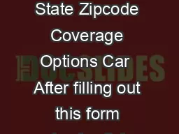 Contact Information Full Name Street Address City State Zipcode Coverage Options Car 