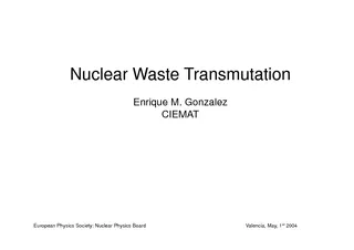 Nuclear Waste TransmutationEnrique M. GonzalezCIEMATEuropean Physics S