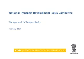 National Transport Development Policy CommitteeOur Approach to Transpo