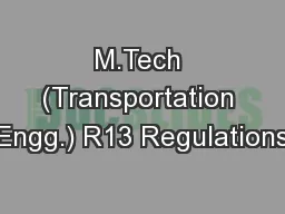 M.Tech (Transportation Engg.) R13 Regulations