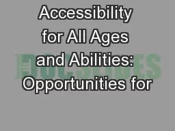 Accessibility for All Ages and Abilities: Opportunities for