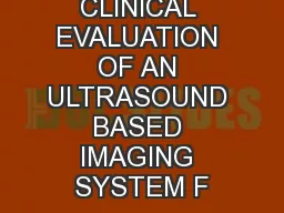 CLINICAL EVALUATION OF AN ULTRASOUND BASED IMAGING SYSTEM F
