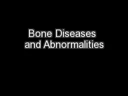 Bone Diseases and Abnormalities