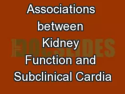 Associations between Kidney Function and Subclinical Cardia
