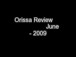 Orissa Review                      June - 2009
