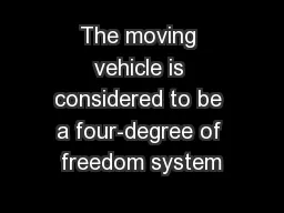 The moving vehicle is considered to be a four-degree of freedom system