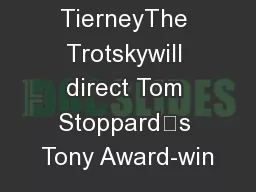Jacob TierneyThe Trotskywill direct Tom Stoppard’s Tony Award-win