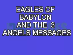 EAGLES OF BABYLON AND THE  3 ANGELS MESSAGES