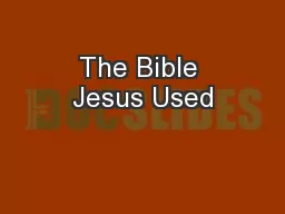 The Bible Jesus Used