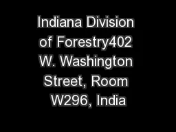 Indiana Division of Forestry402 W. Washington Street, Room W296, India