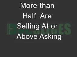 More than Half  Are Selling At or Above Asking