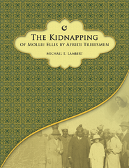 The Kidnapping of Mollie Ellis by Afridi Tribesmen