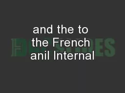 and the to the French anil Internal