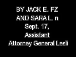 BY JACK E. FZ AND SARA L. n Sept. 17, Assistant Attorney General Lesli