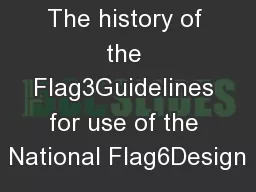 The history of the Flag3Guidelines for use of the National Flag6Design