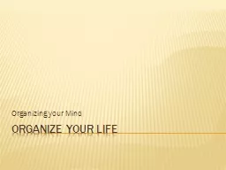 Organize your life