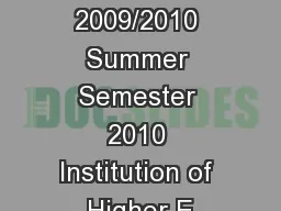 Winter Semester 2009/2010 Summer Semester 2010 Institution of Higher E