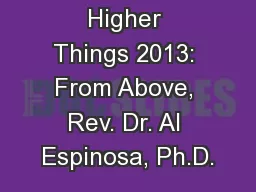 Higher Things 2013: From Above, Rev. Dr. Al Espinosa, Ph.D.
