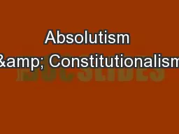 Absolutism & Constitutionalism