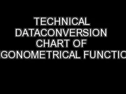 TECHNICAL DATACONVERSION CHART OF TRIGONOMETRICAL FUNCTIONS