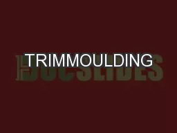 TRIMMOULDING