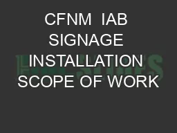 CFNM  IAB SIGNAGE INSTALLATION SCOPE OF WORK