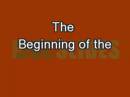 The Beginning of the