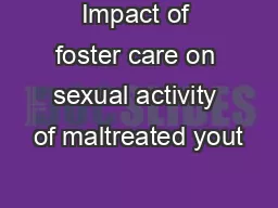 Impact of foster care on sexual activity of maltreated yout