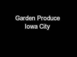 Garden Produce Iowa City 