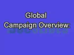 Global Campaign Overview:
