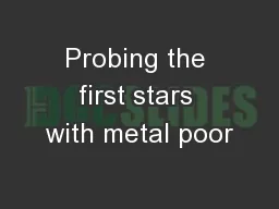 Probing the first stars with metal poor