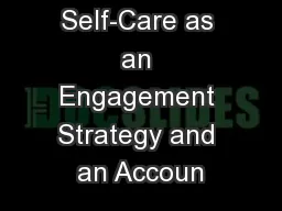 Unselfish Self-Care as an Engagement Strategy and an Accoun