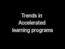 Trends in Accelerated learning programs
