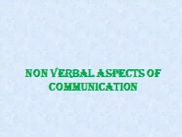 NON VERBAL ASPECTS OF COMMUNICATION