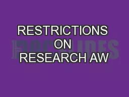 RESTRICTIONS ON RESEARCH AW