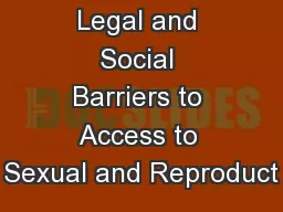 Legal and Social Barriers to Access to Sexual and Reproduct