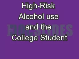 High-Risk Alcohol use and the College Student