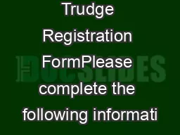 Sludge Trudge Registration FormPlease complete the following informati