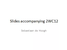 Slides accompanying 2WC12