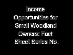 Income Opportunities for Small Woodland Owners: Fact Sheet Series No.