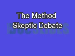 The Method Skeptic Debate