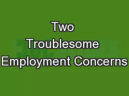 Two Troublesome Employment Concerns