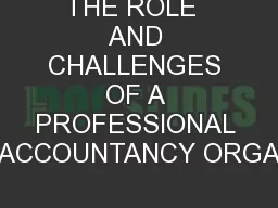 THE ROLE  AND CHALLENGES OF A PROFESSIONAL ACCOUNTANCY ORGA