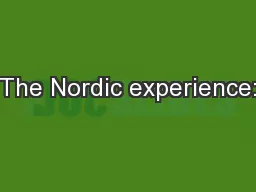 The Nordic experience: