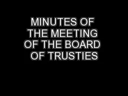 MINUTES OF THE MEETING OF THE BOARD OF TRUSTIES