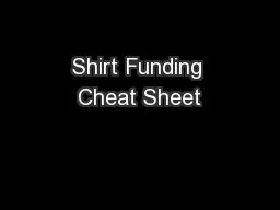Shirt Funding Cheat Sheet