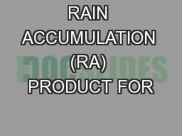 RAIN ACCUMULATION (RA) PRODUCT FOR