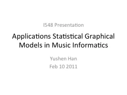 Applications Statistical Graphical Models in Music Informat