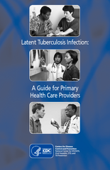Latent Tuberculosis Infection: A Guide for Primary