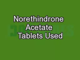 Norethindrone Acetate Tablets Used